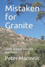 Mistaken for Granite: earth science for rock watchers