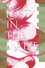 Loste in the maize