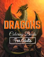 Dragon Coloring Books For Adults: Lovely Dragon Designed Interior to Color (8.5