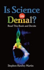 Is Science in Denial? Read this Book and Decide