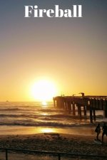 Fireball: It's a gas