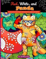 Red, White, and Panda: An Educational Red Panda Coloring Book for Adults and Children