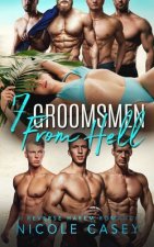 Seven Groomsmen from Hell: A Reverse Harem Romance