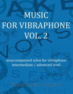 Music for vibraphone Vol. 2: unaccompained solos for vibraphone