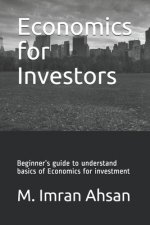 Economics for Investors: Beginner's guide to understand basics of Economics for investment
