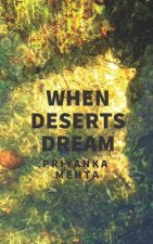 When Deserts Dream