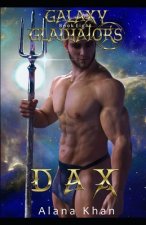 Dax: Book Eight in the Galaxy Gladiators Alien Abduction Romance Series