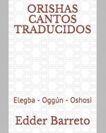 Orishas - Cantos Traducidos: Elegba - Oggún - Oshosi