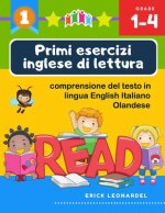 Primi esercizi inglese di lettura comprensione del testo in lingua English Italiano Olandese: Un programma stimolare e potenziare le abilit? di lettur