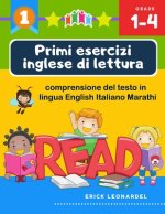 Primi esercizi inglese di lettura comprensione del testo in lingua English Italiano Marathi: Un programma stimolare e potenziare le abilit? di lettura