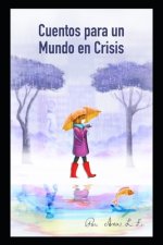 Cuentos para un mundo en crisis: Relatos para un mundo en crisis