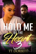 Hold Me By The Heart 3