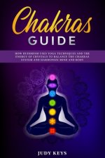 Chakras guide: How Buddhism uses yoga techniques and the energy of crystals to balance the chakras system and harmonize mind and body