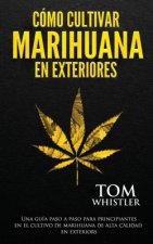 Como cultivar marihuana en exteriores