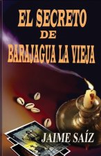 El secreto de Barajagua la Vieja