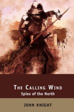 The Calling Wind: Spies of the North