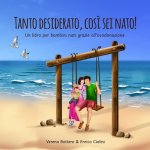 Tanto desiderato, cos? sei nato!: Un libro per bambini nati grazie all'ovodonazione