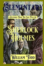Elementary: 4 Mysteries from the Case Files of Sherlock Holmes