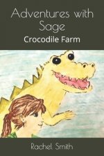 Adventures with Sage: Crocodile Farm