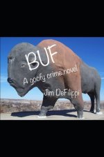 Buf: a goofy crime novel