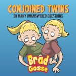 Conjoined Twins: So Many Unanswered Questions