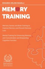 Memory Training: Memory Games and Brain Training to Improve Memory and Prevent Memory Loss - Mental Training for Enhancing Memory and C