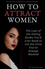 How to Attract Women