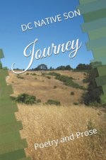 Journey: Poetry and Prose