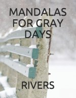 Mandalas for Gray Days