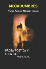 Mojadumbres: Prosa Poética Y Cuentos