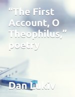 First Account, O Theophilus, poetry
