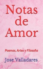 Notas de Amor: Poemas, Artes y Filosofia