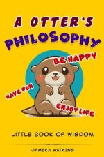A Otter's Philosophy, 