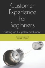 Customer Experience For Beginners: Setting up Helpdesk and More.