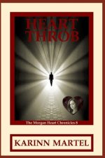 Heart Throb: The Morgan Heart Chronicles 8