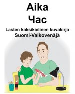 Suomi-Valkovenäjä Aika/Час Lasten kaksikielinen kuvakirja