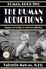 The Human Addictions