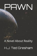 Pawn: A Novel About Reality
