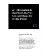 An Introduction to Hydraulic Analysis Considerations for Bridge Design