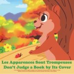 Les Apparences Sont Trompeuses: Livre Bilingue Français Et Anglais.Compte Pour Enfants En Français.Livre Pour Enfant 2-6 Ans.Histoire Courte Pour Dorm