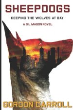 Sheepdogs: Keeping the Wolves at Bay