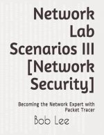 Network Lab Scenarios III [Network Security]