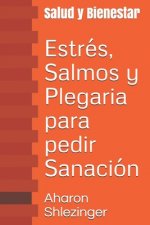 Estrés, Salmos y Plegaria para pedir Sanación: Salud y Bienestar