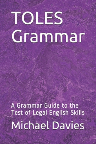 TOLES Grammar: A Grammar Guide to the Test of Legal English Skills