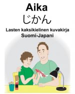 Suomi-Japani Aika/じかん Lasten kaksikielinen kuvakirja