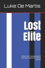 Lost Elite: Il libro che rivoluzioner? il concetto stesso di essere umano