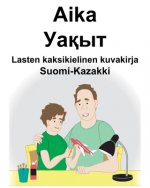 Suomi-Kazakki Aika/Уақыт Lasten kaksikielinen kuvakirja