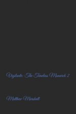 Vigilante: The Timeless Monarch 2