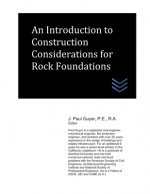 An Introduction to Construction Considerations for Rock Foundations