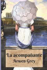 La acompa?ante: Una comedia ambientada en la época de regencia